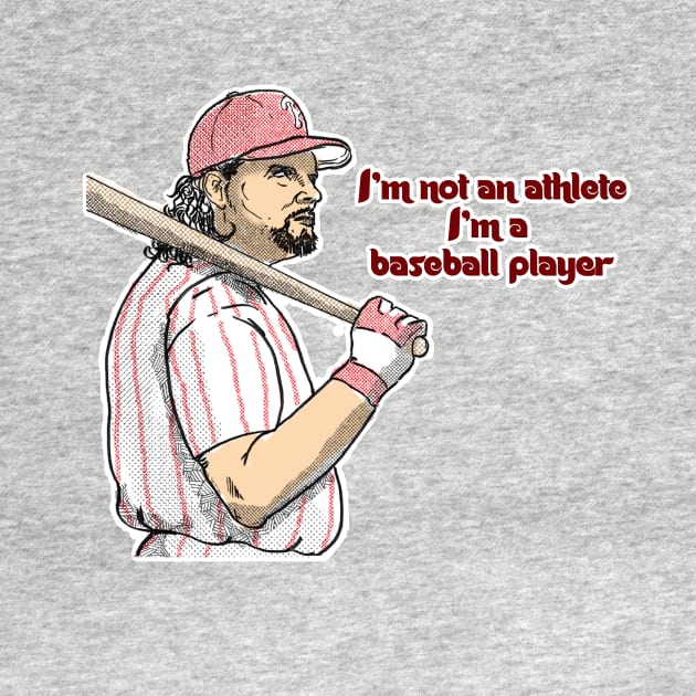 I'm Not An Athlete I'm a Baseball Player by JPiC Designs